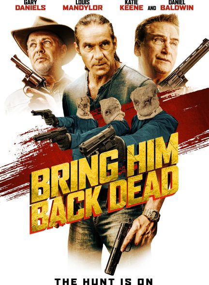 Bring Him Back Dead 2022 | او را مرده برگردانید