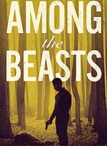 فیلم Among the Beasts 2023 | در میان جانوران