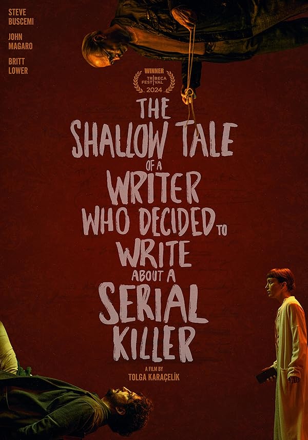 فیلم The Shallow Tale of a Writer Who Decided to Write About a Serial Killer 2024 | داستان کم عمق نویسنده ای که تصمیم گرفت درباره یک قاتل سریالی بنویسد